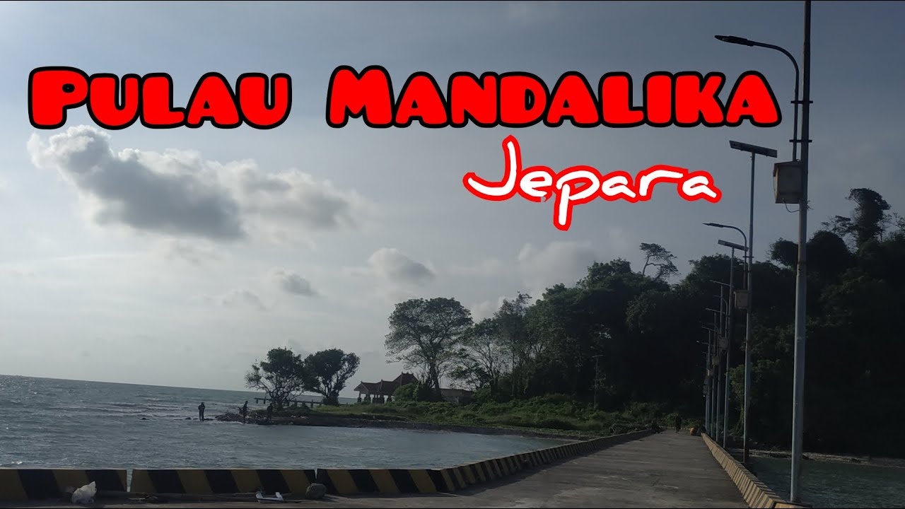 PESONA PULAU MANDALIKA JEPARA