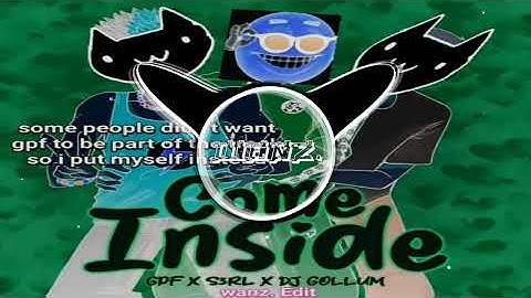 Thumbnail of GPF X S3RL X DJ GOLLUM - Come Inside (wanz. Edit)