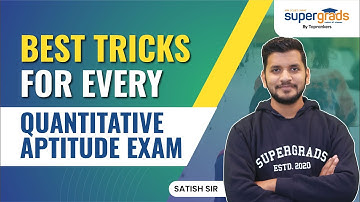 Quantitative Aptitude Best Tricks & Shortcuts | Quants Strategy & Tricks | SuperGrads