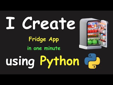 I CREATE FRIDGE APP IN 1 MIN USING PYTHON & LEARN PYTHON BY BUILDING SIMPLE PROJECTS