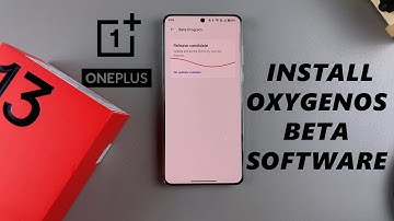 How To Install OxygenOS Beta Software On OnePlus 13