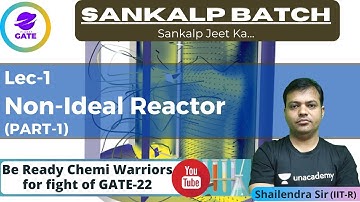 Non-Ideal Reactor - 1 | L 1 | Chemical Reaction Engg | Sankalp Batch | GATE 2022