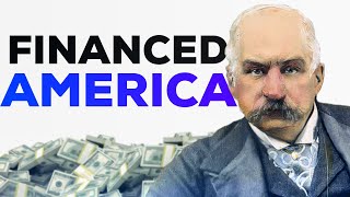 How One Man Financed America (J.P Morgan Story)