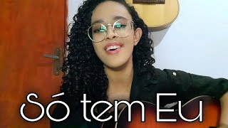 Só Tem Eu - Zé Felipe (Cover) Naah Neres