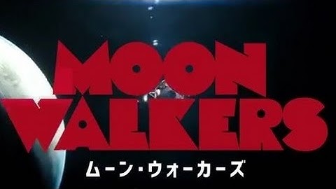 映画「ムーン・ウォーカーズ」予告編