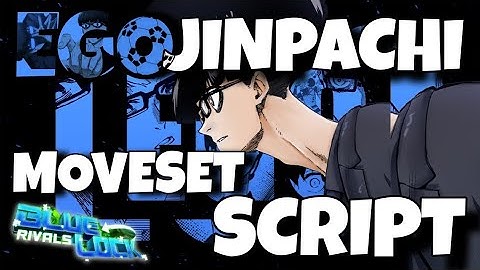 [NEW] Blue Lock:Rivals, *EGO JINPACHI* Moveset Script, Egos Pressure, Egos Control,Egos Push & More!