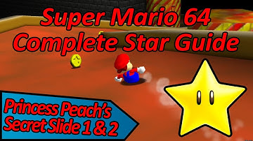 Princess Peach’s Secret Slide 1 & 2 - Super Mario 64 Complete Star Guide