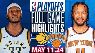 New York Knicks Vs Indiana Pacers Full Game Highlights | May 12, 2024 | NBA Play off