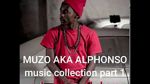 Muzo Aka Alphonso  music Collection Part 1