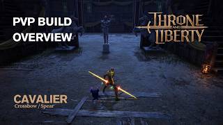 Cavalier (Spear / Crossbow) in 10 minutes!  - Throne and Liberty