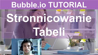 Stronnicowanie Tabeli - Table Element Pagination| Bubble.io TUTORIAL