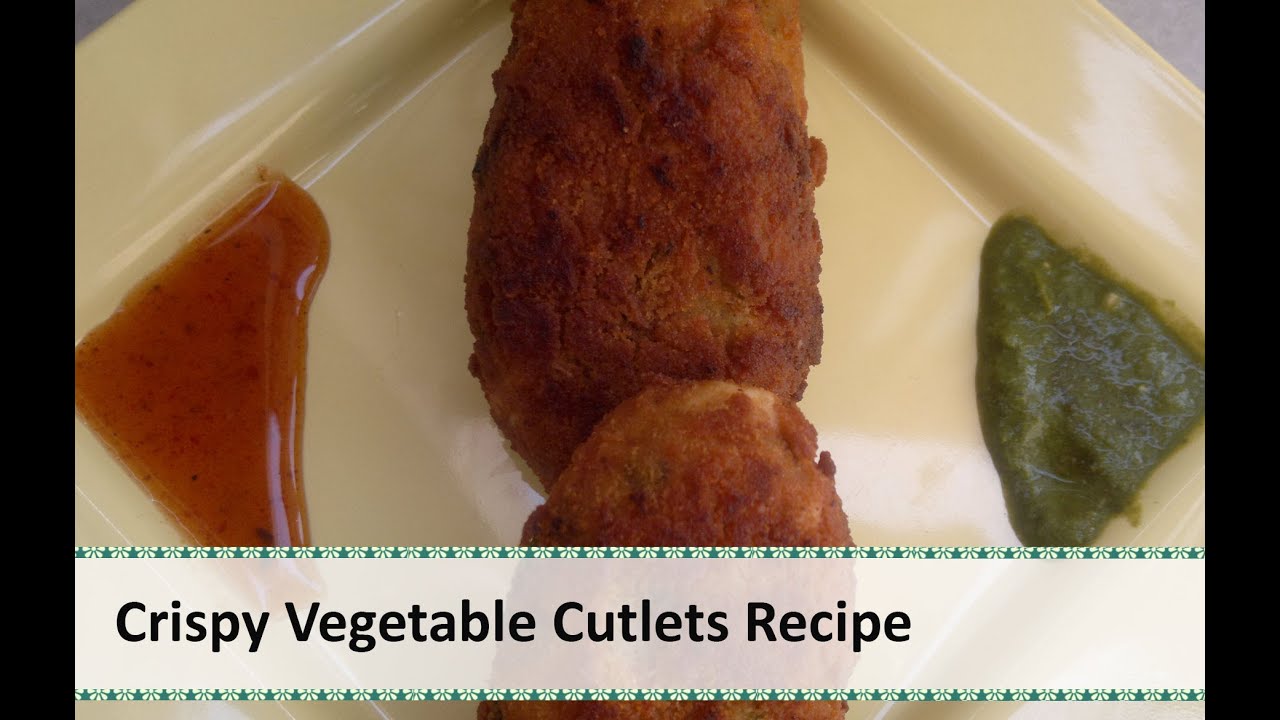 Crispy Vegetable Cutlets Recipe by Healthy Kadai