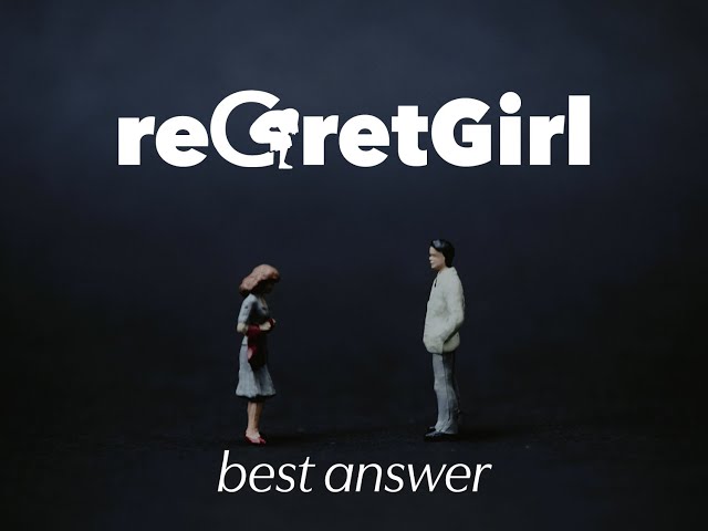 reGretGirl 『best answer』
