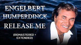 Engelbert Humperdinck - Release Me (Remastered   Extended) - (HQ)