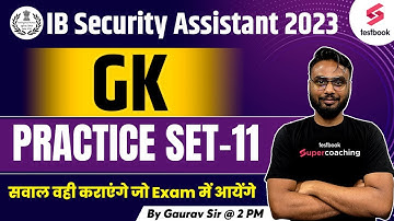 IB Security Assistant Practice Set 2023 | General Awareness | Expected Question | Set 11 |Gaurav Sir