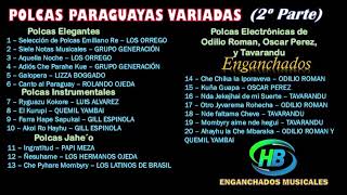 Polcas Paraguayas Variadas (2º Parte) - HB ENGANCHADOS MUSICALES