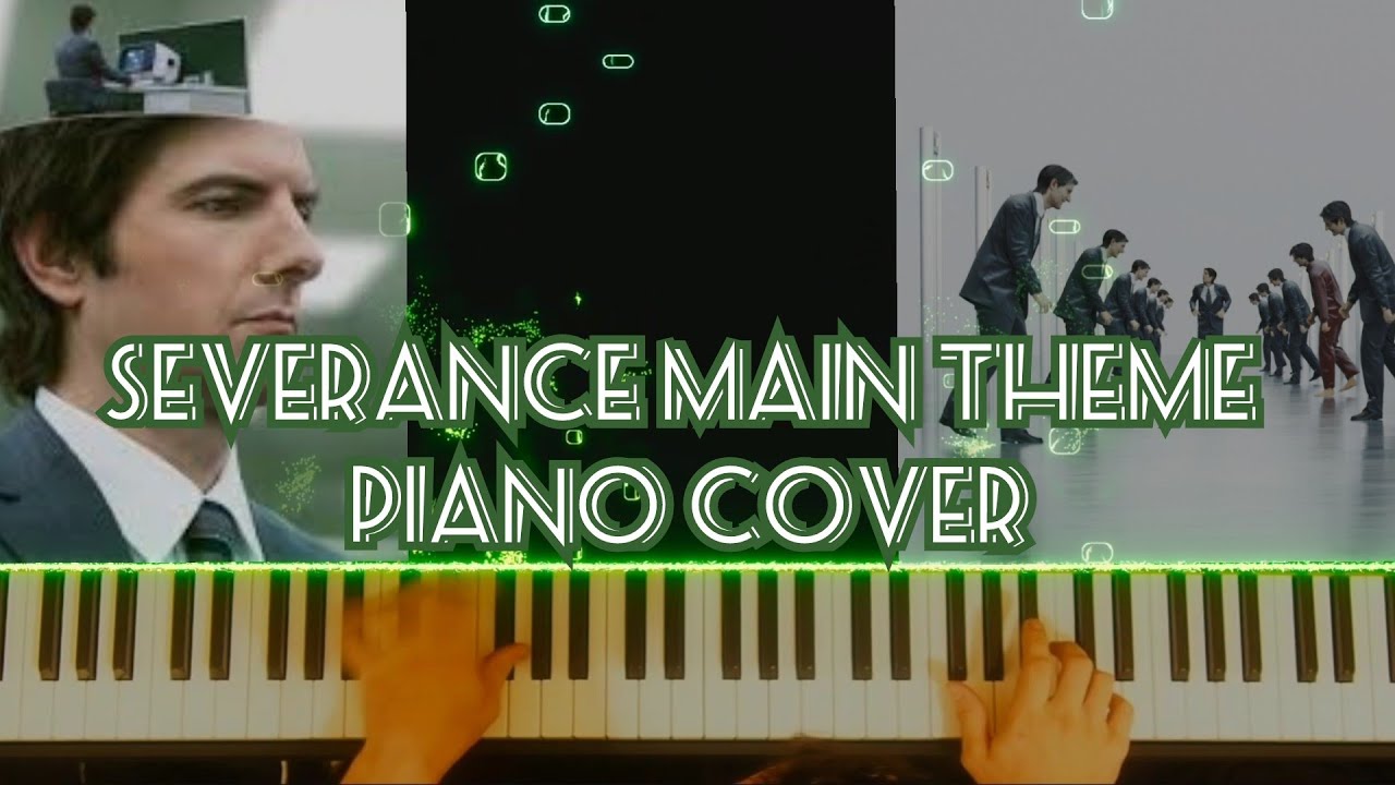 Severance ( TV Series) Main Theme (Piano Version) YouTube