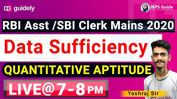 Yash Raj Sir | Data Sufficiency | Quantitative Aptitude - SBI Clerk/ RBI Asst Mains | Guidely