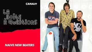 La Boîte à Questions de Naive New Beaters – 07/10/2019