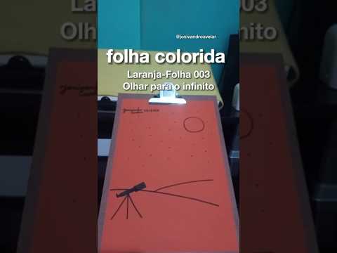 #FolhaLaranja 003 - Olhar para o infinito