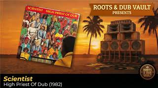 Scientist – High Priest Of Dub (1982) | Full Album | Roots & Dub