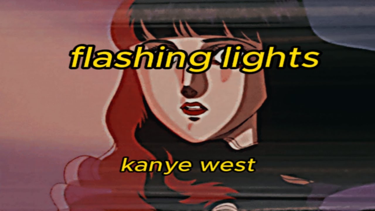 kanye west flashing lights (slowed+reverb) YouTube
