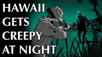 Things Seen on Pearl Harbor, Hickam, and the Night Marchers...