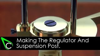 Clockmaking - How To Make A Clock - Part 17 - Making The Regulator And Suspension Post