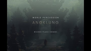 World Percussion Angklung - Wicked Place