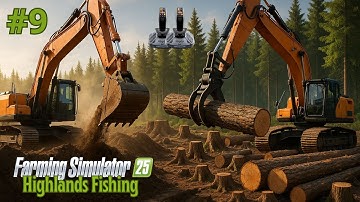 FS25 Kinlaig Pt9 The BIGGEST Excavation Yet! Massive Dirt Dig & INSANE Logging! Farming Simulator 25