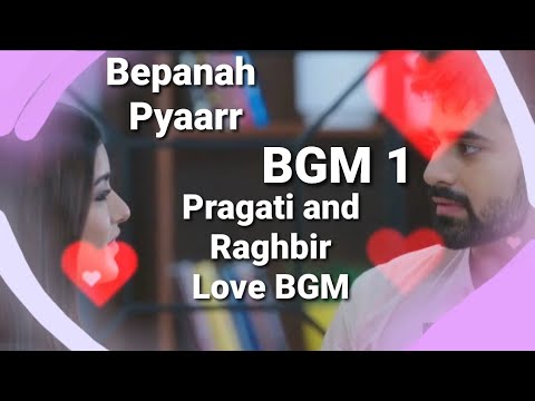 Bepanah Pyaarr BGM 1 Raghbir and Pragati BGM   Ep102