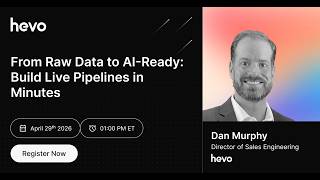 Celebrity Hevo demo days: From Raw Data to AI-Ready: Build Live Pipelines in Minutes Wealth