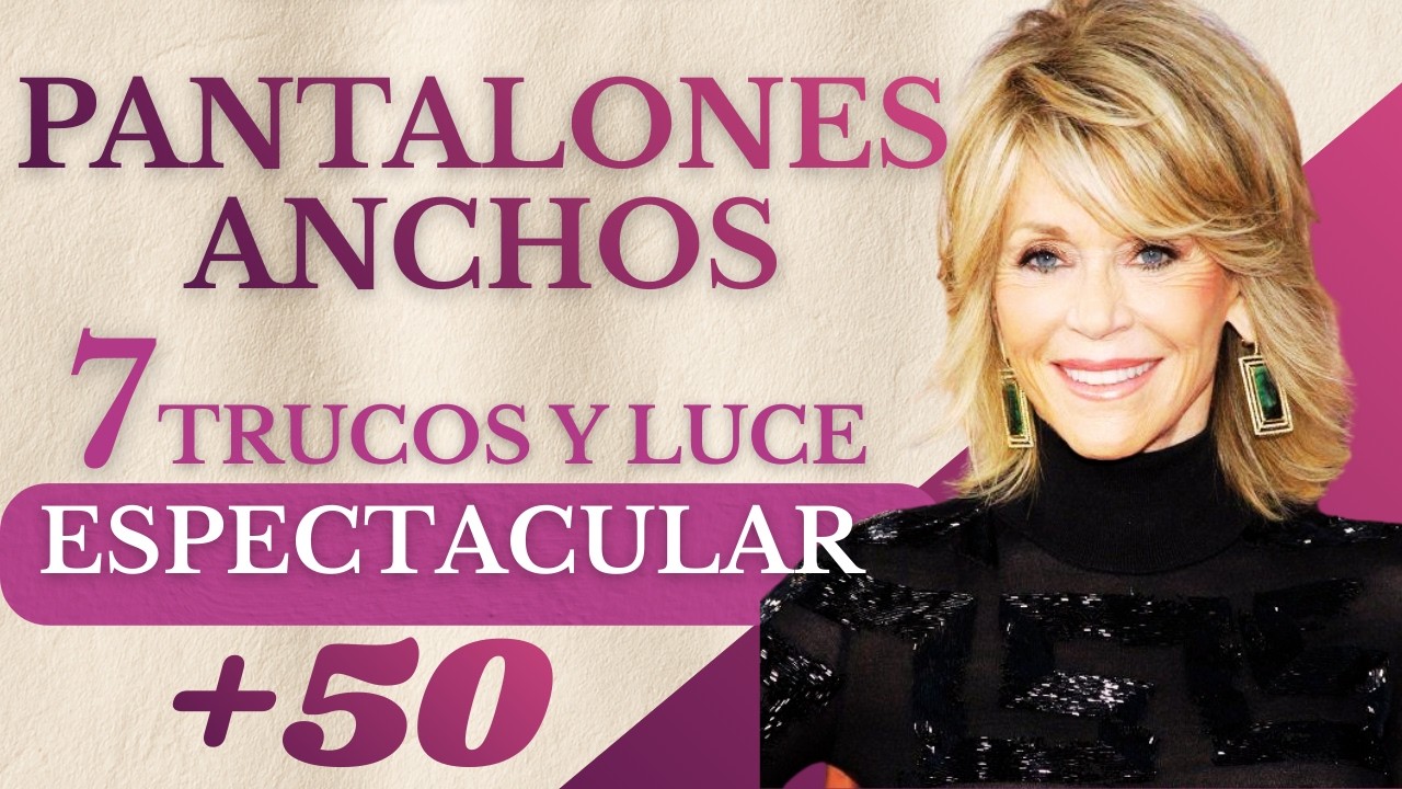 Cómo Usar PANTALONES ANCHOS después de los 60 y Lucir ESPECTACULAR | 7 Trucos Infalibles