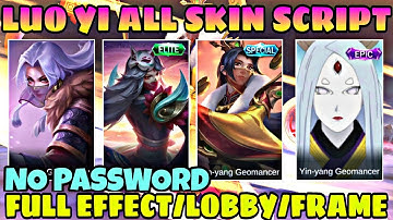 Luo yi all skin script full effect full lobby and full frame with no password new patch ml script