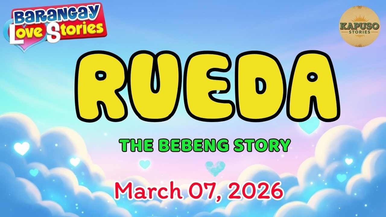 RUEDA - BEBENG | Papa Dudut | Barangay Love Stories