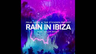 Felix Jaehn &amp; The Stickmen Project - Rain In Ibiza (Feat. Calum Scott) [Official Audio]