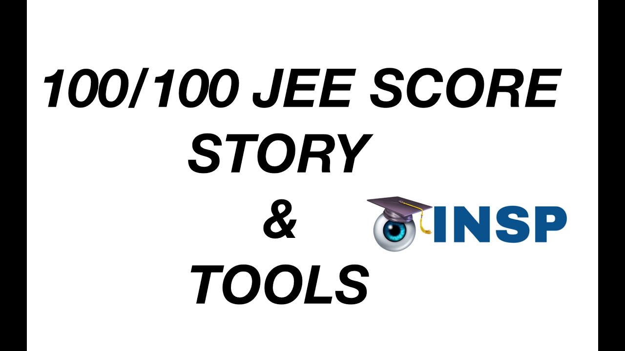 [ JEE ] WHAT DOES IT TAKE TO SCORE A PERFECT 100 & INSP DISCOUNTS - YouTube