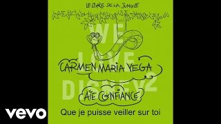Video thumbnail of "Carmen Maria Vega - Aie Confiance (Le livre de la Jungle)"
