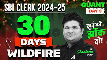 SBI Clerk 2024-24 | Quant 30 Days Wildfire | Day-3 | By Shantanu Shukla