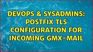 Famous DevOps & SysAdmins: postfix TLS configuration for incoming gmx-mail Profile