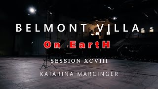 KATARINA MARCINGER - Live at  @BelmontVilla  on EartH (Theatre) - Session XCVIII