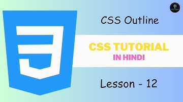 CSS  Tutorial In Hindi L-12 | What Is CSS Outline | Satya Gyan A4