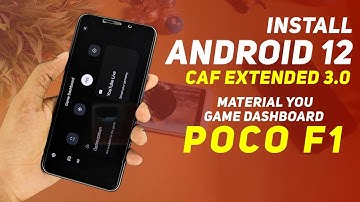 Install Android 12 - CAF Extended 3.0 | Poco F1 | Game Dashboard | Material You