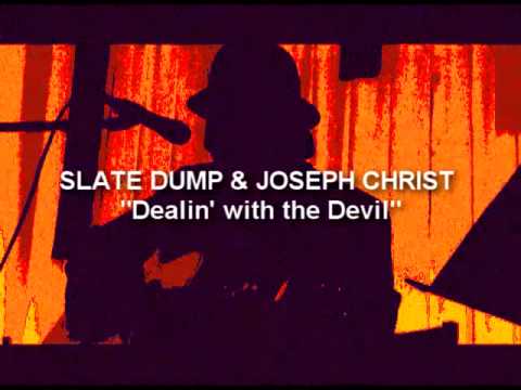 SLATE DUMP PROMO FEAT. JOESPH CHRIST IN "DEALIN WITH THE DEVIL"