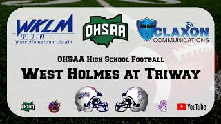 West Holmes at Triway - High School Football from WKLM 95.3 FM