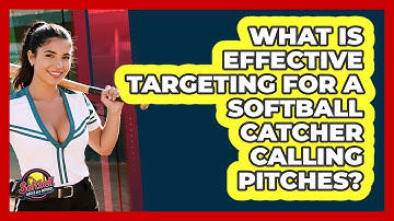 What Is Effective Targeting For A Softball Catcher Calling Pitches? - Softball Basics and Beyond
