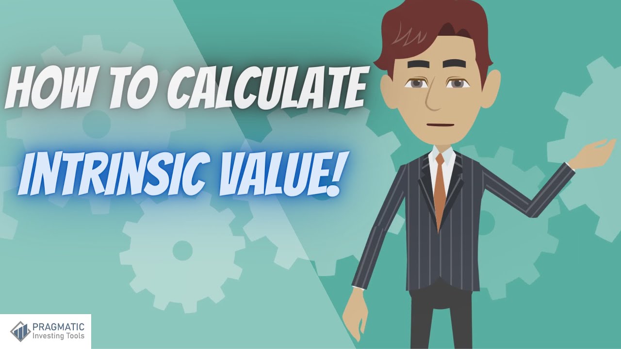 What is Intrinsic Value? (How to Calculate Intrinsic Value)