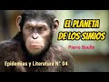 Epidemias y Literatura: &quot;El planeta de los simios&quot; de Pierre Boulle (Francia) #COVID19 Día 05