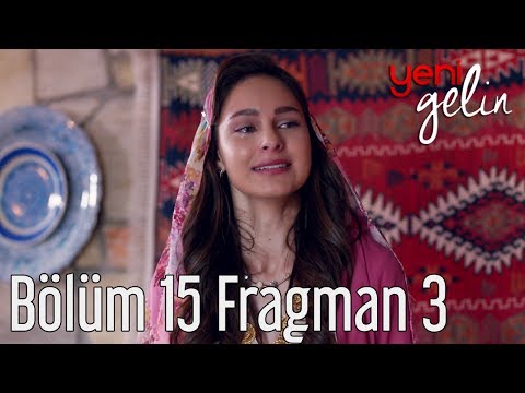 Yeni Gelin 15. Bölüm 3. Fragman