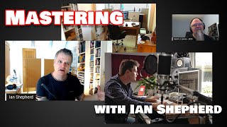 Famous Mastering with Ian Shepherd - full interview Profile